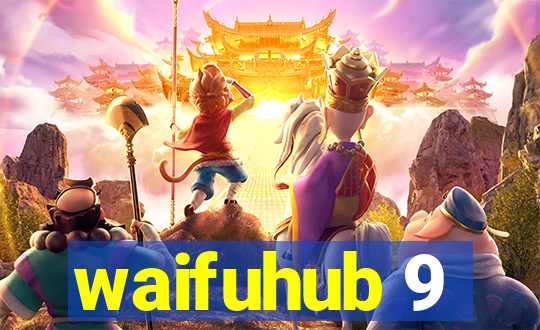 waifuhub 9